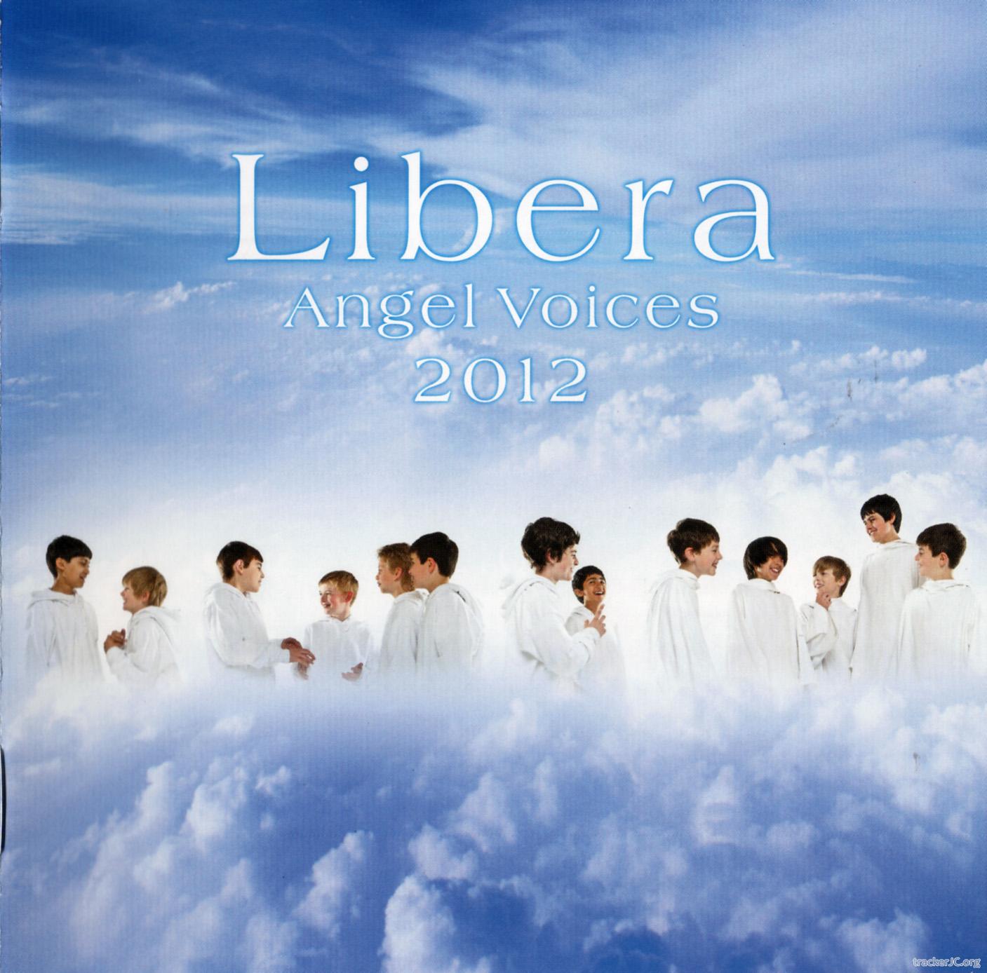 Libera - Libera Angel Voices (2012) FLAC : Музыка EN :: Христианский торрент  трекер «JC-Club.org.ua»